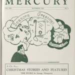 This is an issue from December 1940. There is a student with a thought bubble popping out of his head. He is thinking of people biking, a dance card with all the fraternities and sororities letters around it, and some envelopes. It also says Seasons Greetings in a banner over the top of this thought bubble as well as the Mercury at the top of the page. It is in dark green ink. There is a text box at the bottom that says Christmas Stories and Features.